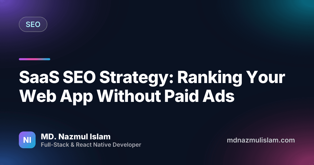 SaaS SEO Strategy: Ranking Your Web App Without Paid Ads