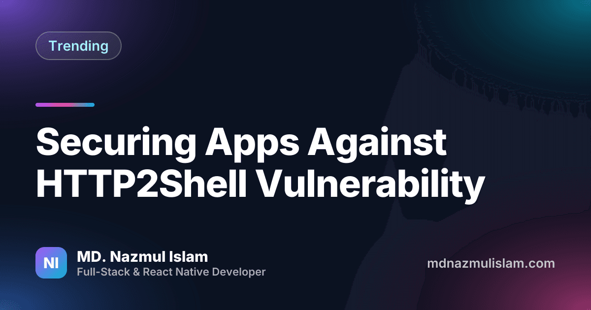 Securing Apps Against HTTP2Shell Vulnerability